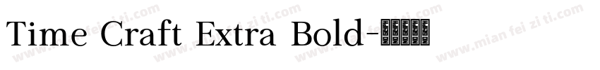 Time Craft Extra Bold字体转换